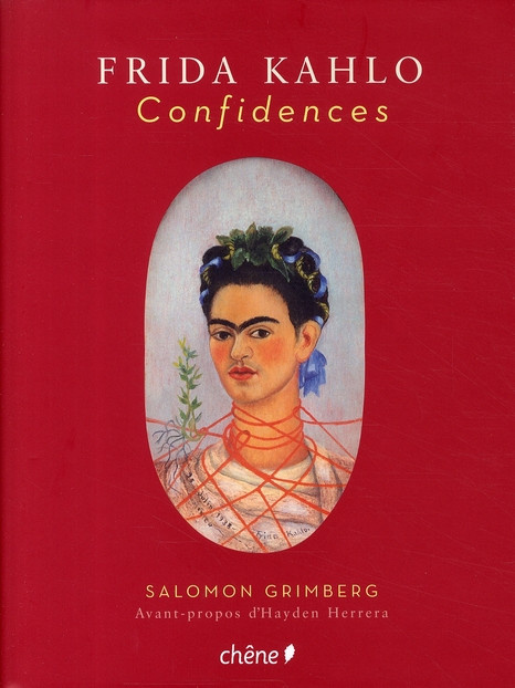 Grimberg_Salomon_Herrera_Hayden-Frida_Kahlo_Confidences-9782842779283_0