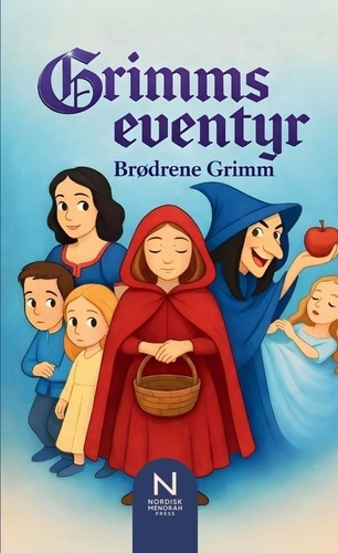Grimm_Jacob_Wilhelm-Grimms_eventyr._Ti_klassiske_fortaellinger_fra_verdenslitteraturen-9789403860862_0