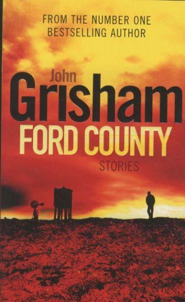 Grisham-FORD_COUNTY_STORIES-9780099547938_0