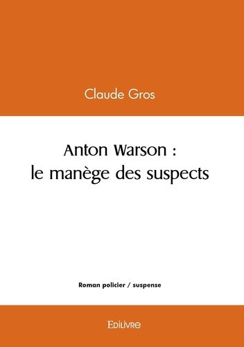 Gros_Claude-Anton_Warson_le_man_ge_des_suspects-9782414596539_0