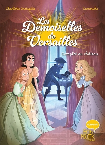 Grosset_te_Charlotte-Les_Demoiselles_de_Versailles_-_Complot_au_ch_teau-9782215198123_0