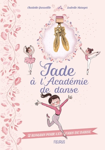 Grosset_te_Charlotte_Maroger_Isabelle-Jade_l_Acad_mie_de_danse-9782215196518_0
