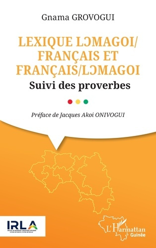 Grovogui_Gnama_Onivogui_Jacques_akoi-Lexique_l_magoi_fran_ais_et_fran_ais_l_magoi._Suivi_des_proverbes-9782336491387_0