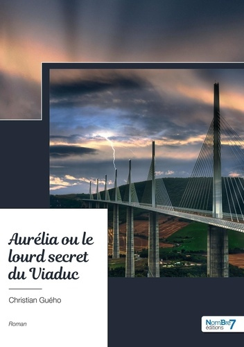 Gu_ho_Christian-Aur_lia_ou_le_lourd_secret_du_Viaduc-9791042724764_0