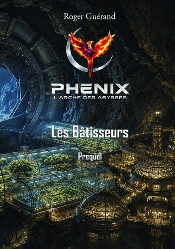 Gu_rand_Roger-Ph_nix_-_L_Arche_Des_Abysses._Prequel_La_Cit_Sous_Roches-9791042464936_0