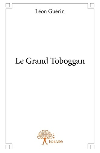 Gu_rin_L_on-Le_Grand_Toboggan-9782332871114_0