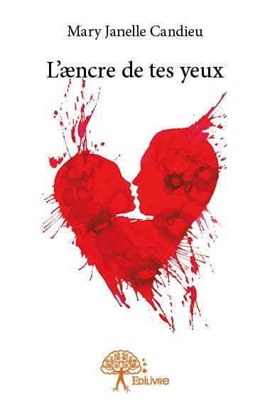 Gu_rin_Maryline-L_aencre_de_tes_yeux-9782332709615_0