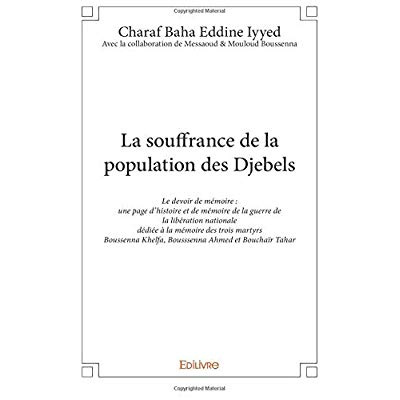 Guenaou_Mustapha-La_souffrance_de_la_population_des_Djebels._Le_devoir_de_m_moire_une_page_d_histoire_et_de_m_moire-9782414233380_0