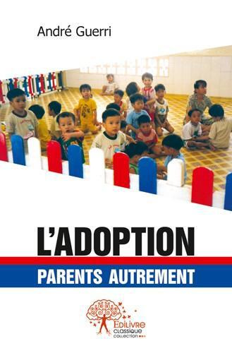 Guerri_Andr_-L_adoption_parents_autrement-9782332540614_0