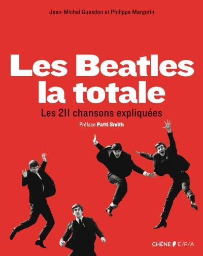 Guesdon_Jean-Michel_Margotin_Philippe-Les_Beatles_la_totale_Les_211_chansons_expliqu_es_Edition_sans_poster_-9782851207791_0