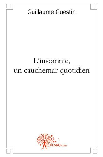 Guestin_Guillaume-L_insomnie_un_cauchemar_quotidien-9782812187827_0