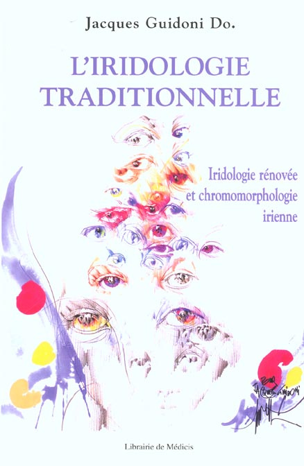 Guidoni_Jacques-L_iridologie_traditionnelle._Iridologie_r_nov_e_et_chromomorphologie_irienne-9782853271806_0