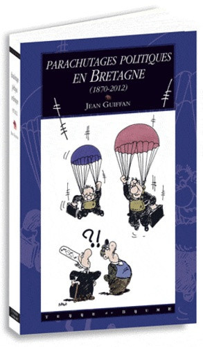 Guiffan_Jean_Nono-Parachutages_politiques_en_Bretagne_1870-2012_-9782843624759_0