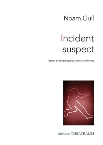 Guil_Noam_Sendrowicz_Laurence-Incident_suspect-9782842609894_0