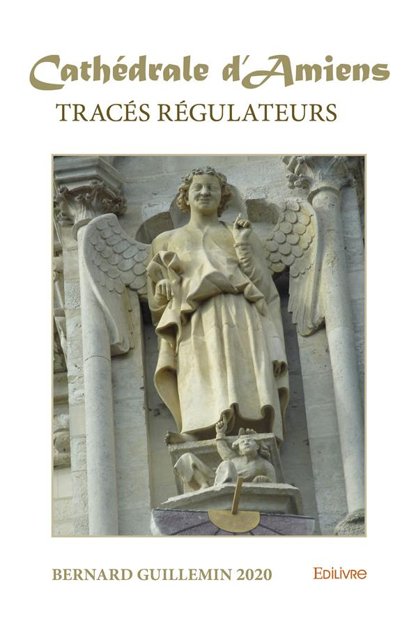 Guillemin_Bernard-Trac_s_r_gulateurs_de_la_cath_drale_d_Amiens-9782414459803_0