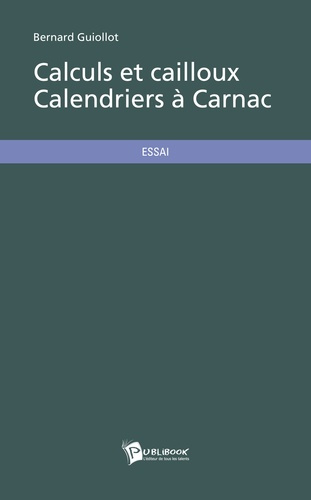 Guiollot_Bernard-Calculs_et_cailloux._Calendriers_Carnac-9782748354539_0