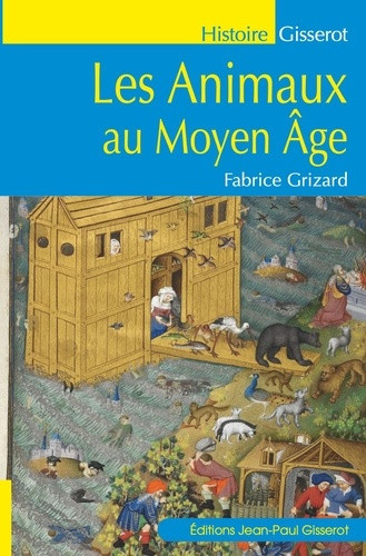 Guizard_Fabrice-Les_animaux_au_Moyen_ge-9782755812206_0
