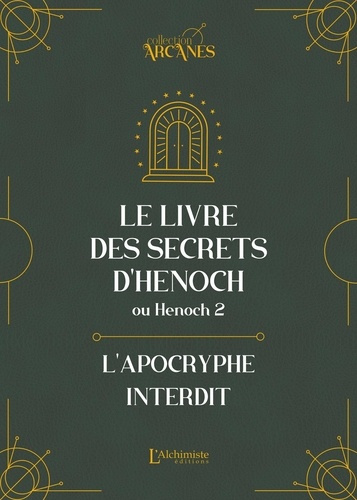 HENOCH-Le_livre_des_secrets_d_H_noch_2_H_noch_-_L_apocryphe_interdit_nouvelle_traduction-texte_int_gral_-9782379663956_0