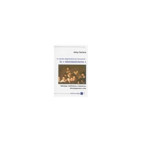 HERRERA_REMY-LA_MALADIE_DEGENERATIVE_DE_L_ECONOMIE_LES_NEO-CLACISSISME-9782915854732_0