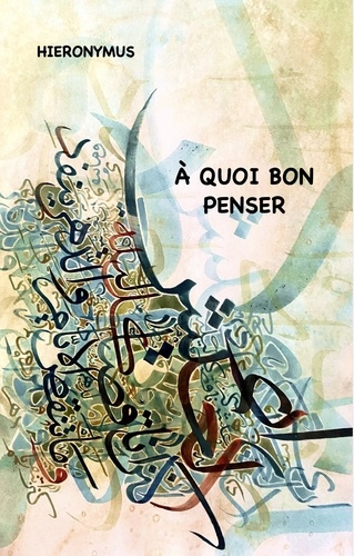 HIERONYMUS-A_quoi_bon_penser-9791096852352_0