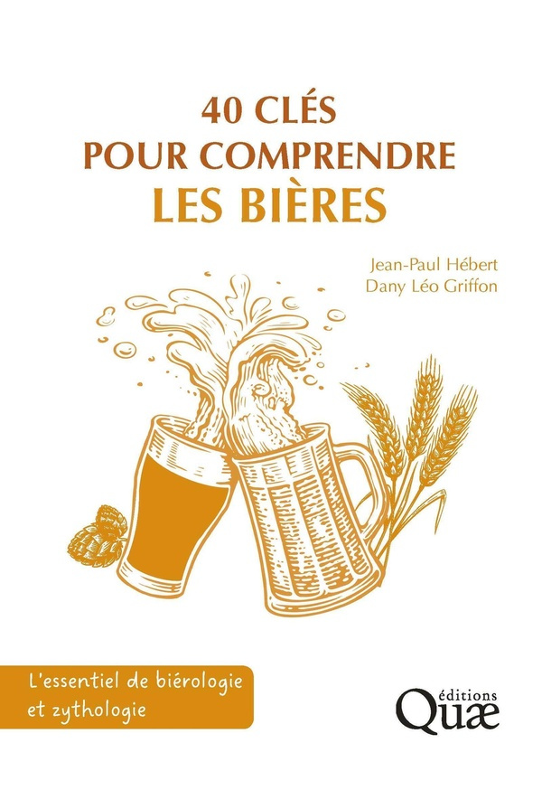 H_bert_Jean-Paul_Griffon_Danny-40_cl_s_pour_comprendre_les_bi_res._L_essentiel_de_bi_rologie_et_zythologie-9782759241590_0