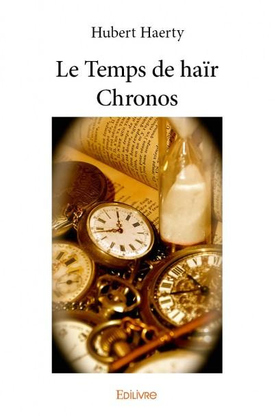 Haerty_Hubert-Le_temps_de_ha_r_Chronos-9782334063067_0