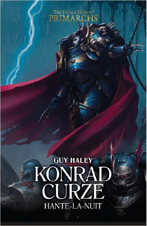 Haley_Guy_Debot_Anthony-The_Horus_Heresy_Primarchs_Tome_12_Konrad_Curze_hante-la-nuit-9781780304953_0