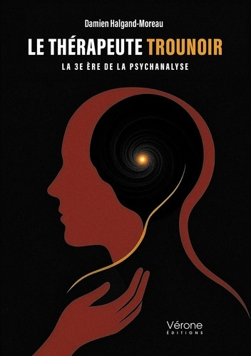 Halgand-moreau_Damien-Le_Th_rapeute_Trounoir._La_3e_re_de_la_psychanalyse-9791042311520_0