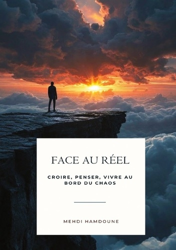 Hamdoune_Mehdi-Face_au_reel._Croire_penser_vivre_au_bord_du-9782322552849_0