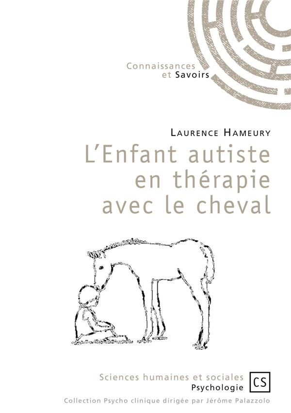 Hameury_Laurence_Lelord_Gilbert-L_enfant_autiste_en_th_rapie_avec_le_cheval._Un_soin_compl_mentaire_valid_par_la_recherche-9782753904576_0