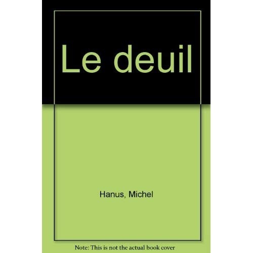 Hanus_Michel_Bacqu_Marie-Fr_d_rique-Le_deuil-9782130505532_0
