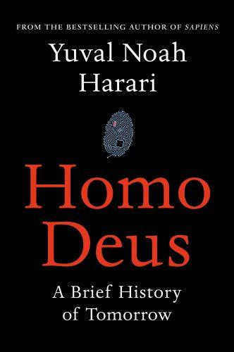 Harari_Yuval_Noah-Homo_Deus_A_Brief_History_of_Tomorrow-9781910701881_0