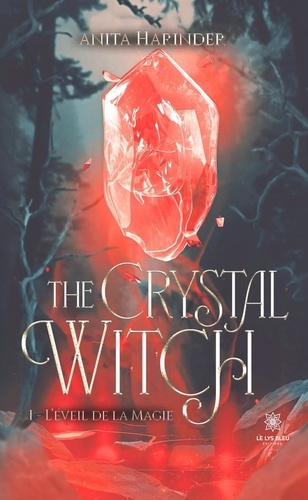 Harinder_Anita-The_Crystal_Witch._Tome_I_L_veil_de_la_magie-9791042241254_0