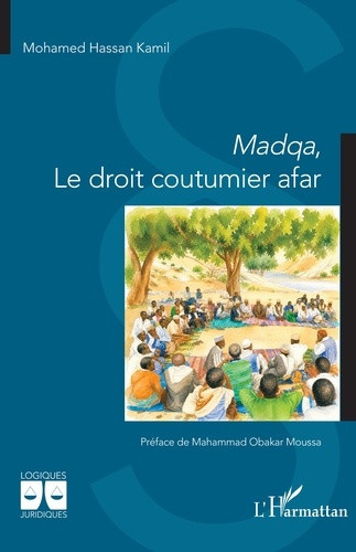 Hassan_Kamil_mohamed_Moussa_Mahammad_obakar_mous-Madqa_Le_droit_coutumier_afar-9782336629490_0