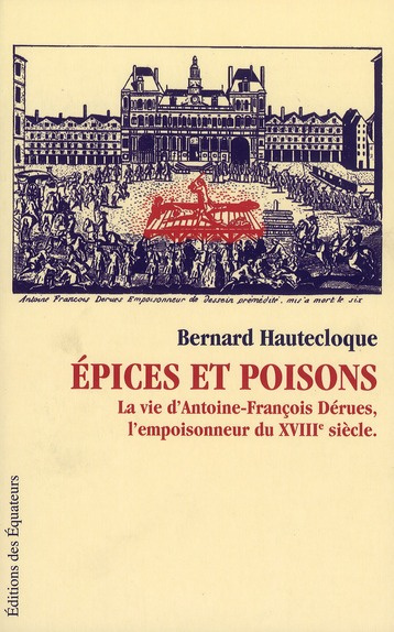 Hautecloque_Bernard-Epices_et_poisons._La_vie_d_Antoine-Fran_ois_D_rues_l_empoisonneur_du_XVIIe_si_cle-9782849901199_0