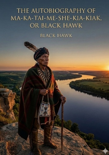 Hawk_Black-The_autobiography_of_ma_ka_tai_me_she_ki_-_by_black_hawk-9791043143519_0