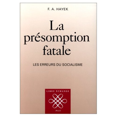 Hayek_Friedrich-A-La_pr_somption_fatale._Les_erreurs_du_socialisme-9782130442547_0