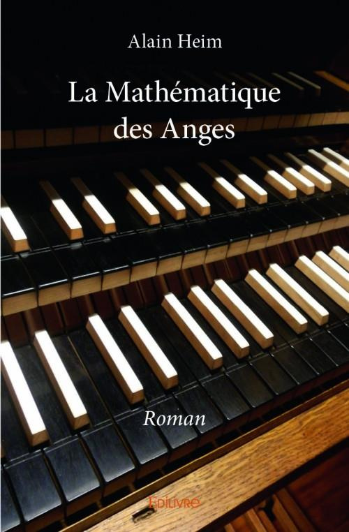 Heim_Alain-La_Math_matique_des_Anges._Roman-9782334108430_0
