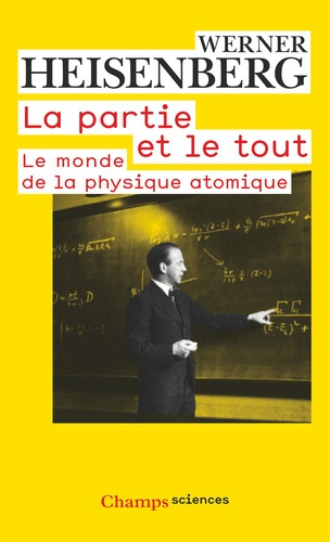 Heisenberg_Werner-La_partie_et_le_tout._Le_monde_de_la_physique_atomique_Souvenirs_1920-1965_-9782080160317_0