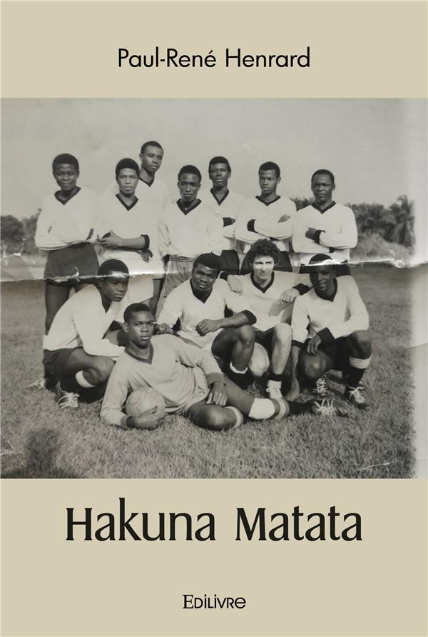 Henrard_Paul-rene-Hakuna_Matata-9782414468461_0