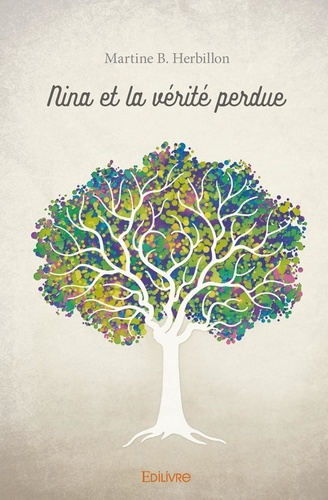 Herbillon_Martine_B.-Nina_et_la_v_rit_perdue-9782414161911_0