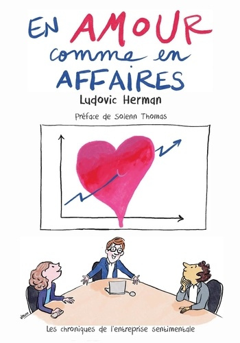 Herman_Ludovic_Thomas_Solenn-En_amour_comme_en_affaire._Les_chroniques_du_blog_de_l_entreprise_sentimentale-9791042453800_0