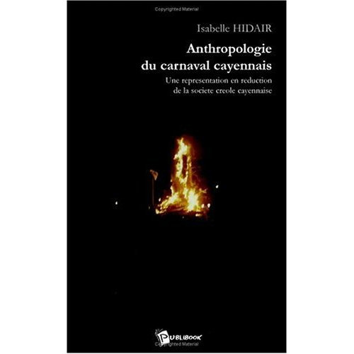 Hidair_Isabelle-Anthropologie_du_carnaval_cayennais._une_repr_sentation_en_r_duction_de_la_soci_t_Cr_ole_cayennaise-9782748307399_0