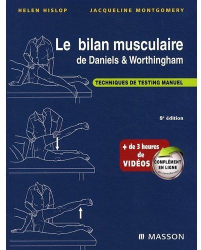 Hislop_Helen_Montgomery_Jacqueline-Le_bilan_musculaire_de_Daniels_et_Worthingham_Techniques_de_testing_manuel-9782294707391_0