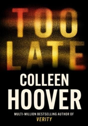 Hoover_Colleen-Too_Late_VO_-9781408729465_0