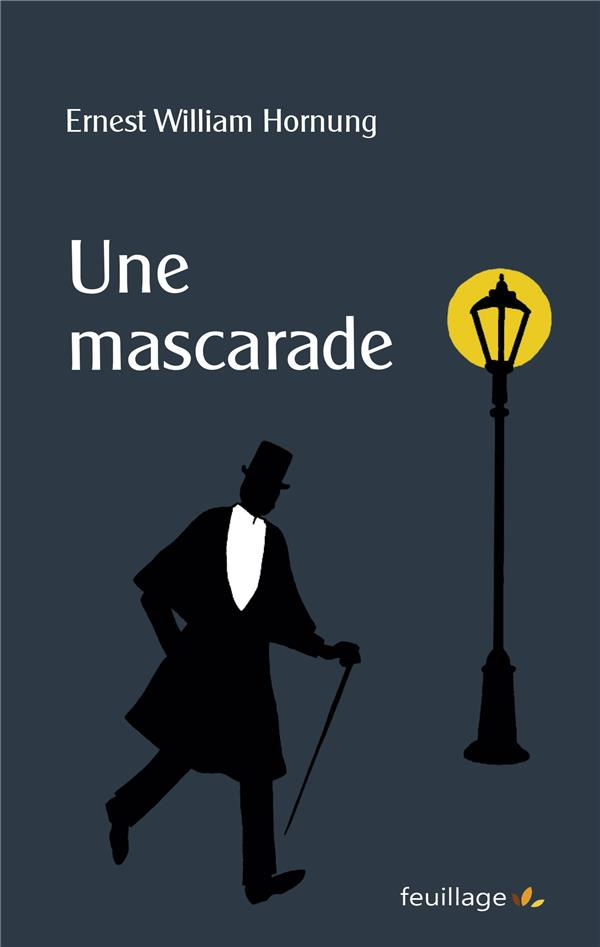 Hornung_Ernest_William_Evie_Henry-Une_mascarade-9782373970883_0