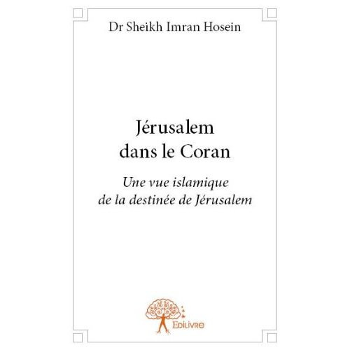 Hosein_Sheikh_Imran_Badri_Malik-J_rusalem_dans_le_Coran._Une_vue_islamique_de_la_destin_e_de_J_rusalem-9782332604910_0