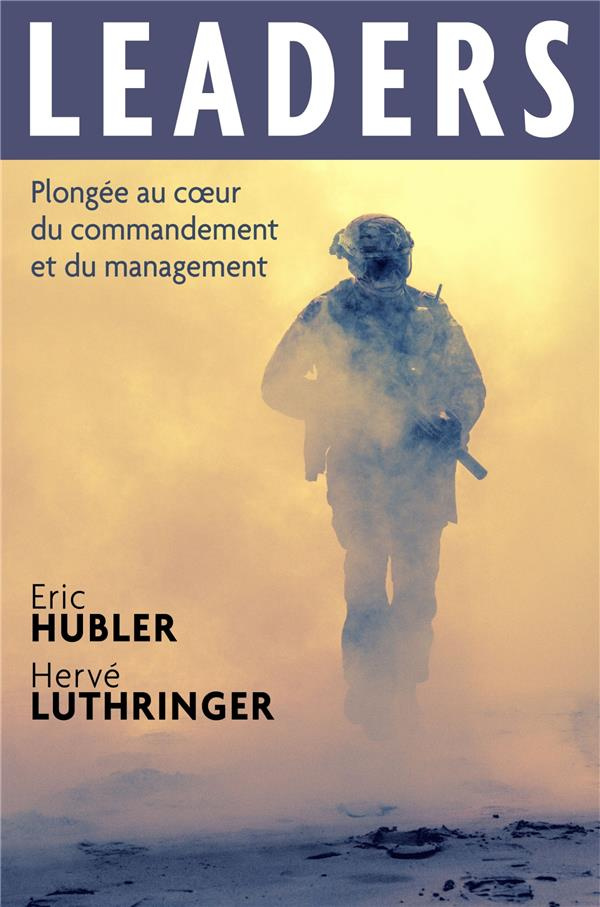 Hubler_Eric_Luthringer_Herv_Th_baut_Serge-Leaders._Plong_e_au_coeur_du_commandement_et_du_management-9791026230533_0