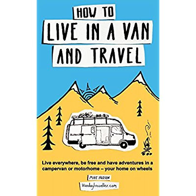 Hudson-How_to_live_in_a_van_and_travel-9780995705050_0
