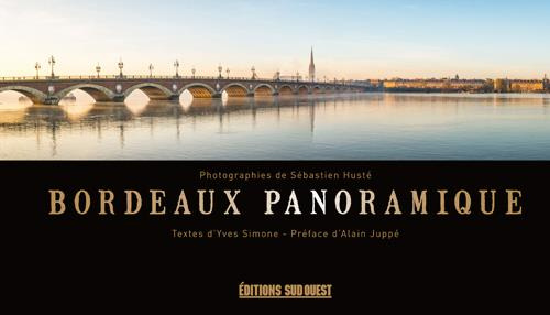 Hust_S_bastien_Simone_Yves_Jupp_Alain-Bordeaux_panoramique-9782817705866_0
